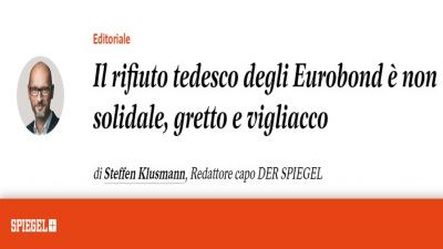 Der Spiegel. Coronavirus, 'Il rifiuto tedesco degli Eurobond è non solidale, gretto e vigliacco'
